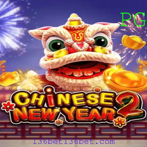 Descubra as Emoções do Jogo CHINESENEWYEAR2 com 136 bet